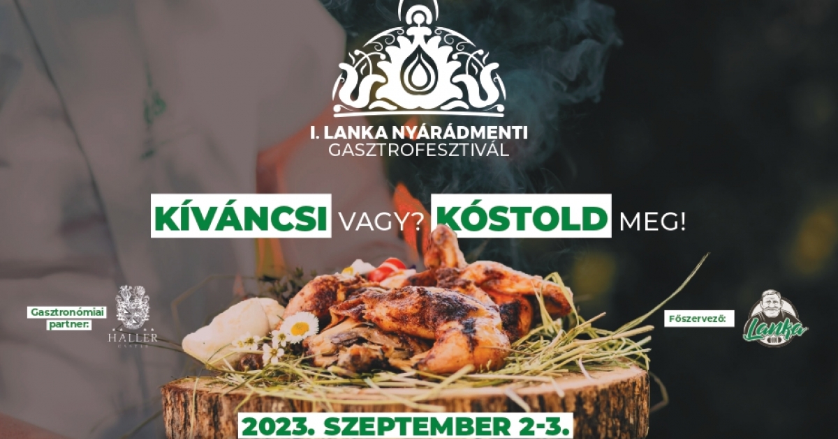 Kezdd az őszt az I. Lanka Nyárádmenti Gasztrofesztivállal!