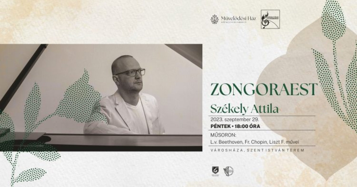 A Hargita Népe ajánlja: Székely Attila zongoraestje