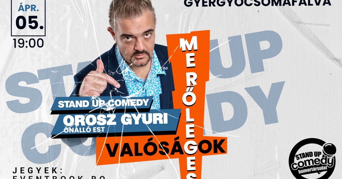 Orosz Gyuri önálló stand up comedy est