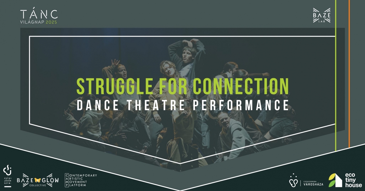 Struggle For Connection táncszínházi előadás