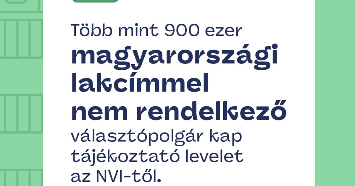A Nemzeti Választási Iroda a héten kezdi meg a magyarországi lakcímmel nem rendelkező választópolgárok értesítését