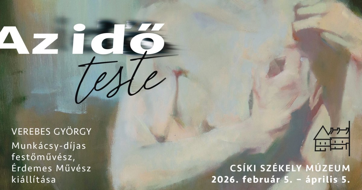 Kiállítás: Az idő teste