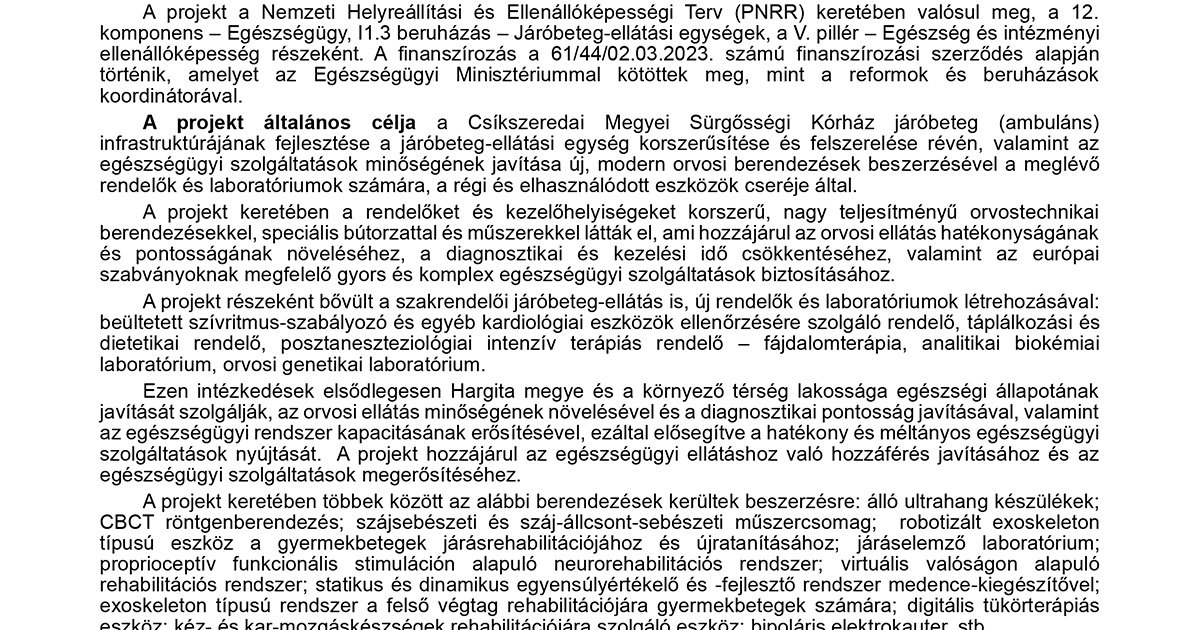„A járóbeteg (ambuláns) infrastruktúra fejlesztése a Csíkszeredai Megyei Sürgősségi Kórház szintjén, az ambuláns egészségügyi ellátó egység felszerelésével” című projekt