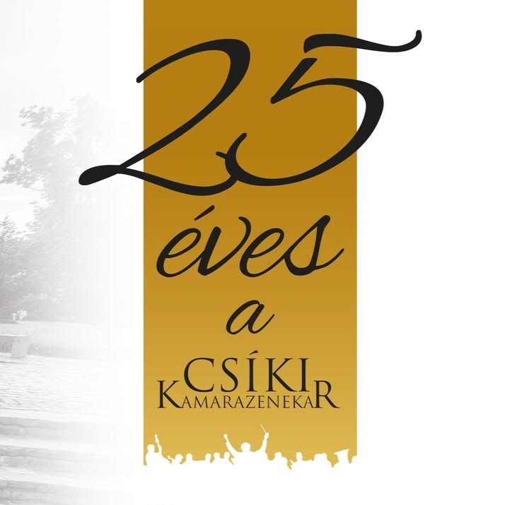 25 éves a Csíki Kamarazenekar 25 éves a Csíki Kamarazenekar