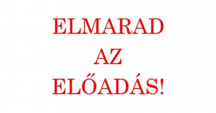 Elmarad az előadás