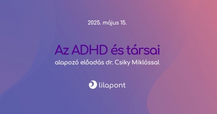 Az ADHD és társai