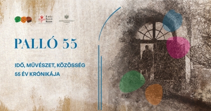 Kiállításmegnyitó: Palló 55