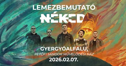 A NÉKED együttes lemezbemutató koncertje
