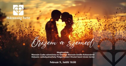 Előadás: Őrizem a szemed