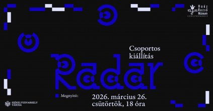 Csoportos kiállítás: RADAR